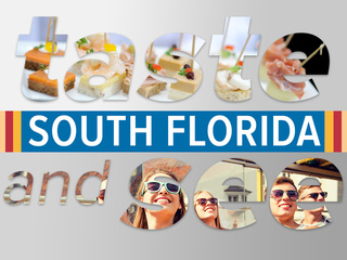 Find some fun: Taste & See South Florida